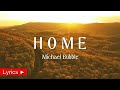 HOME  |  MICHAEL BUBLE  |  LYRIC VIDEO