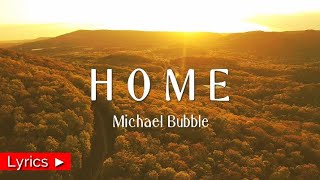 HOME  |  MICHAEL BUBLE  |  LYRIC VIDEO