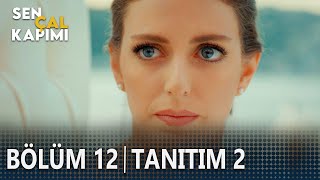 Sen Çal Kapımı 12. Bölüm 2. Tanıtımı