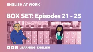 BOX SET: English at Work - episodes 21-25. Improve your business English vocabulary and speaking!