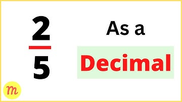 2/5 as a Decimal | Converting 2/5 in decimal form