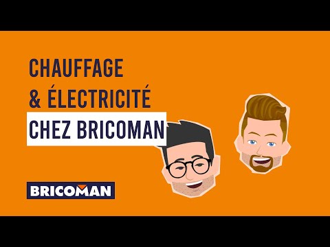 Épisode 13, chauffage et électricité chez Bricoman