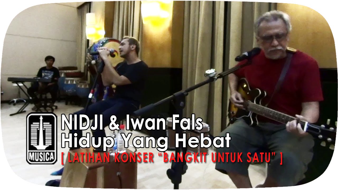 [Latihan Persiapan Konser] NIDJI & Iwan Fals - "BANGKIT UNTUK SATU"