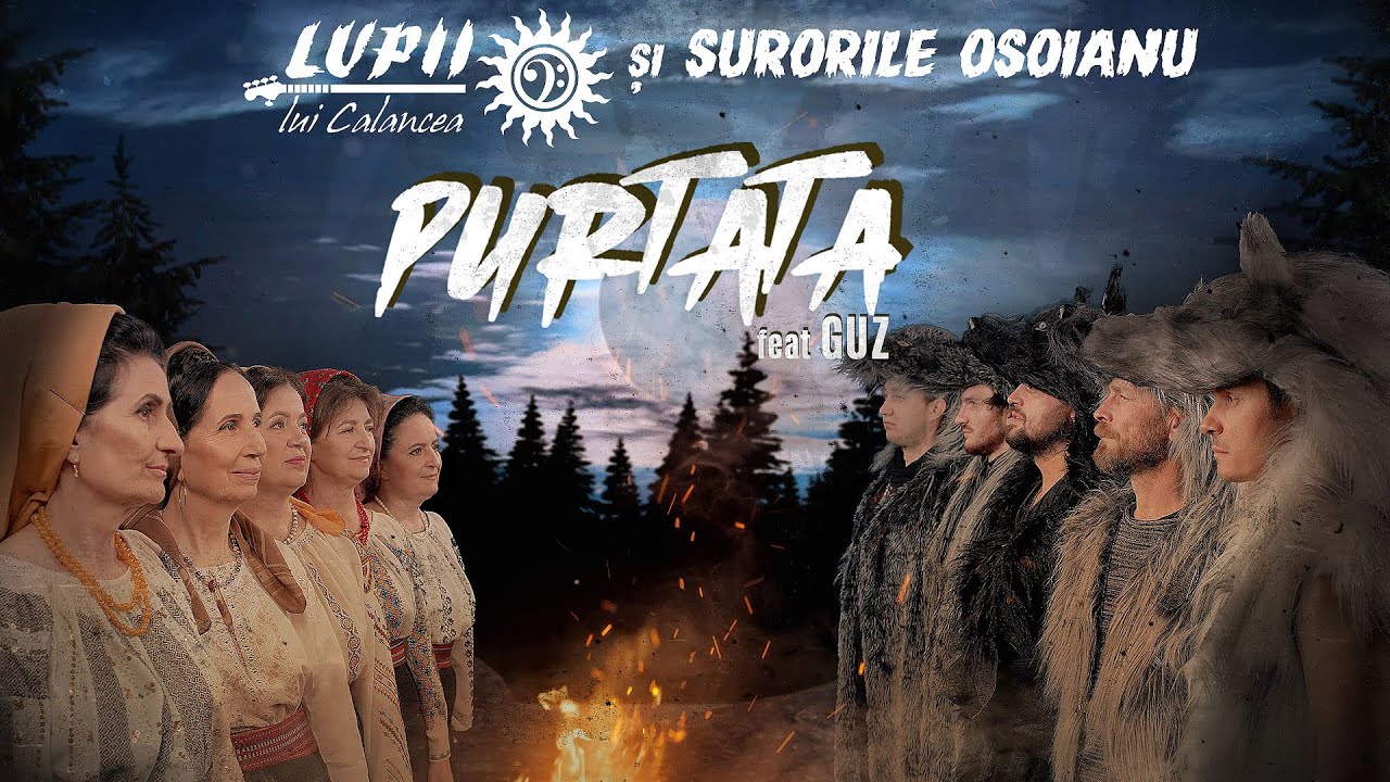 LUPII lui Calancea - PURTATA (cu Surorile Osoianu și Guz)