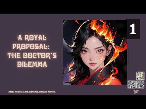 A Royal Proposal The Doctor S Dilemma Episode 1 Audio Zhou Xian S Legacy Audiobook