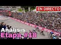 🔴 EN VIVO Análisis Etapa 18 | Giro de Italia 2024 ➣ Sprint Desordenado