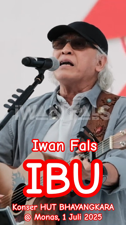 Iwan Fals - IBU (Live) | Konser HUT BHAYANGKARA, @ MONAS 01 JULI 2025