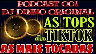 ✅[2023] PODCAST 001 DJ DINHO ORIGINAL - TIKTOK LIGHT