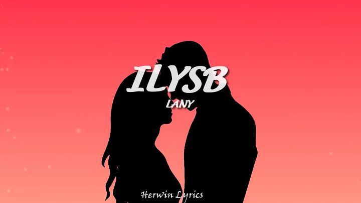 LANY - ILYSB (Lyrics)