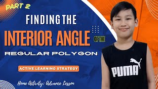 FINDING THE  INTERIOR ANGLE OF THE REGULAR POLYGON PART 2 |Sum and Measures of Each Interior Angles