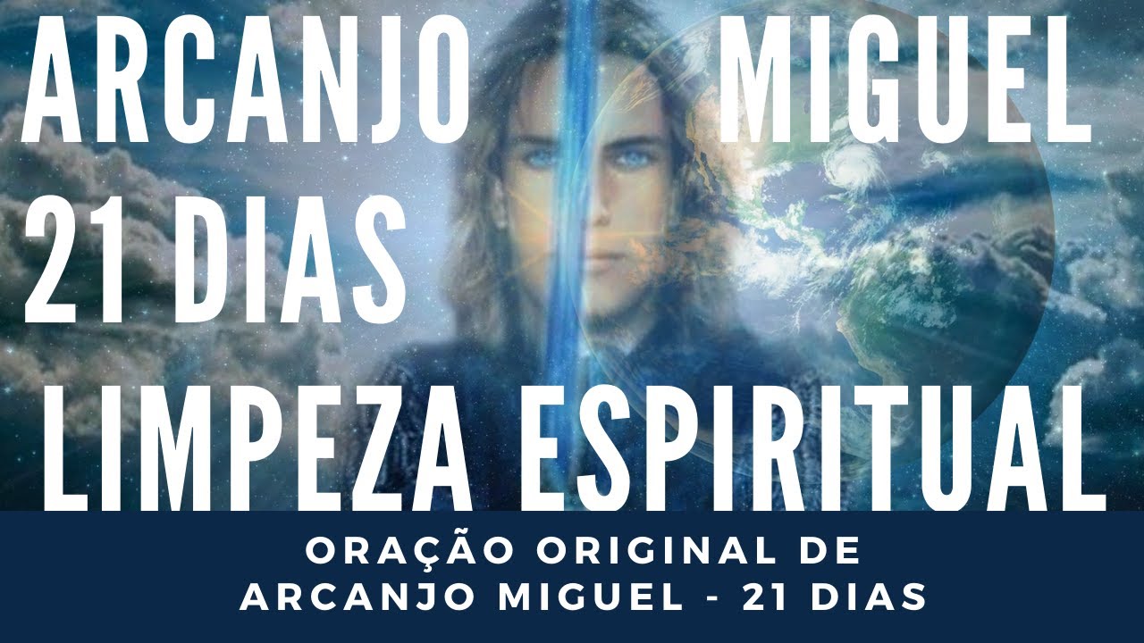 Limpeza Espiritual de 21 dias de Arcanjo Miguel Oração Poderosa YouTube