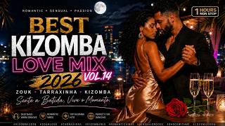 KIZOMBA LOVE MIX 2026 ❤️ | Músicas Românticas Para Dançar a Dois | Zouk Love & Tarraxinha | Vol. 14
