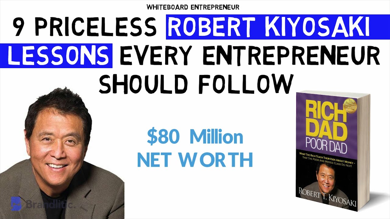 9 Priceless Robert Kiyosaki Lessons Every Entrepreneur Should Follow
