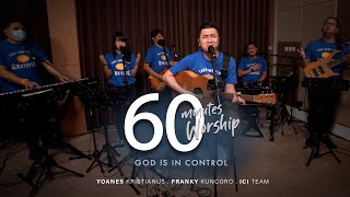 60 MINUTES WORSHIP -  GOD IS IN CONTROL feat. FRANKY KUNCORO