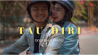 DODIT MULYANTO - TAU DIRI (OFFICIAL MUSIC VIDEO)