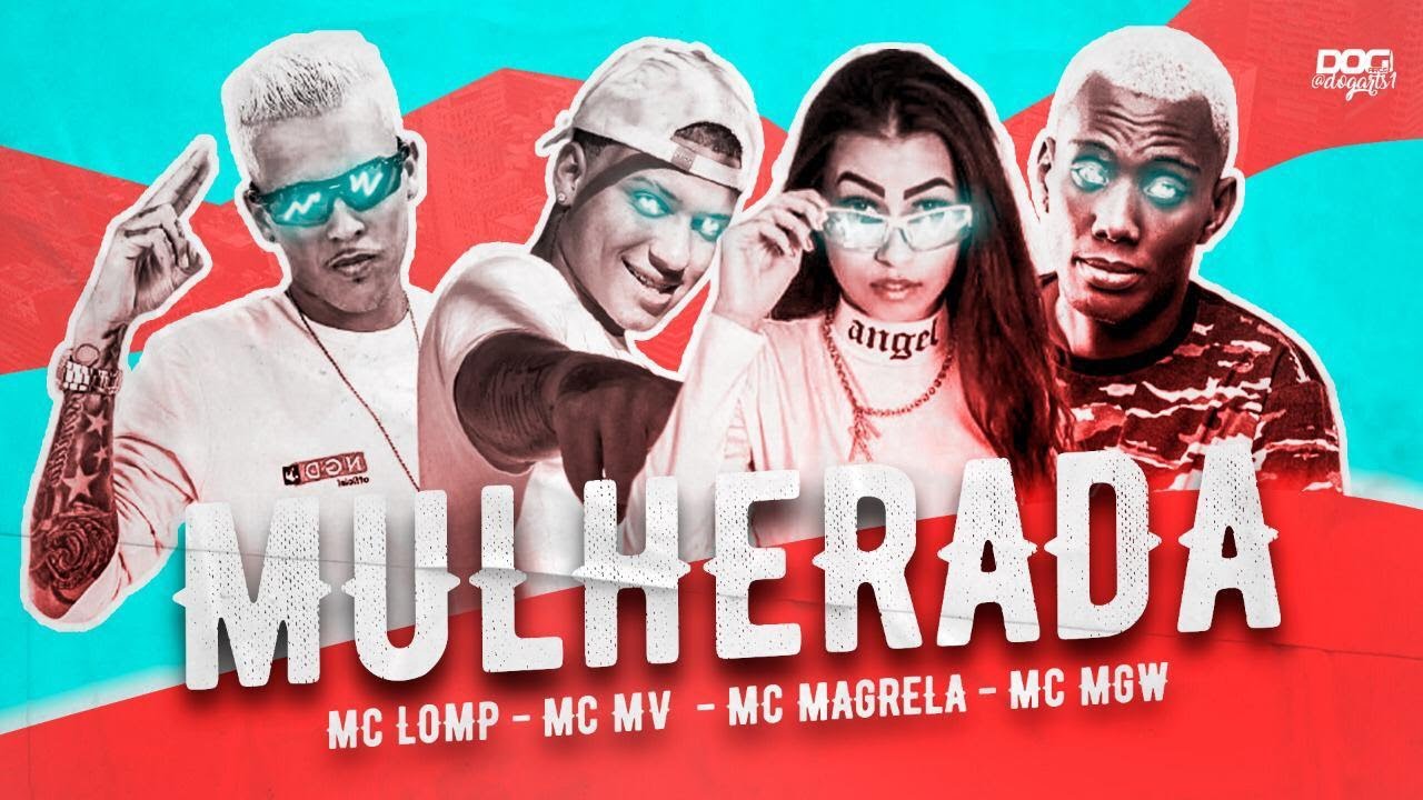 MC LOMP, MC MV, MC MAGRELLA E MC GW - MULHERADA - YouTube