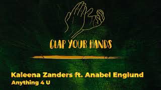 Kaleena Zanders ft. Anabel Englund - Anything 4 U