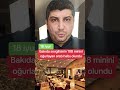 Bakıda sevgilisinin 108 minini o*ğurlayan ərəb h*əbs edildi