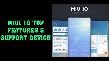 MIUI 10 Top Best Features with list of supported devices!! HINDI