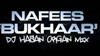 Download Lagu Nafees BUKHAAR dj Hassan organ remix MP3