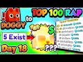 Doggy  top 100 rap day 18 collecting rarest pets pet simulator 99 roblox