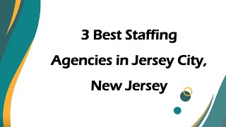 3 Best Staffing Agencies in Jersey City, New Jersey | Employment Agencies