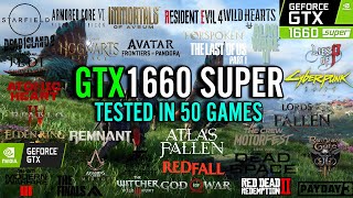 GTX 1660 Super Test in 50 Games in 2024