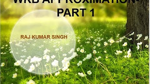 WKB APPROXIMATION-PART 1