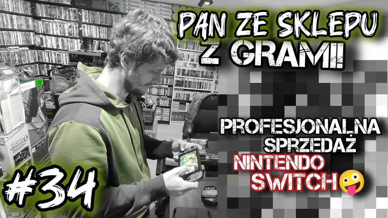 Pan ze Sklepu z Grami [#34]: Profesjonalna Sprzedaż Nintendo Switch 🤪 