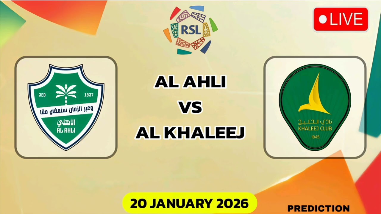 AL Ahli VS AL Khaleej | Saudi Pro League Match Prediction 