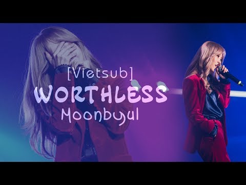 [Vietsub] Moonbyul MAMAMOO (문별) - Worthless (구차해)