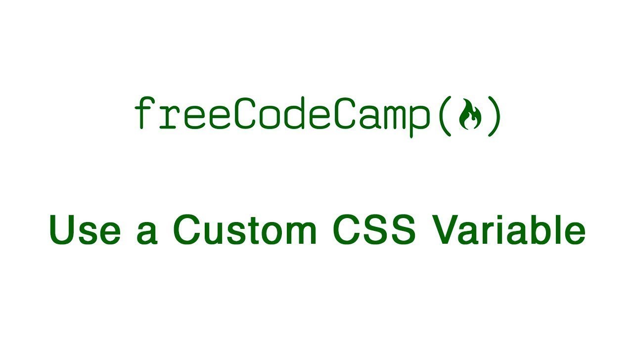 Custom properties. FREECODECAMP.