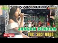 JANGAN DENDAM - VOC. SUCI MAUDI ( NEW LEDISTA )