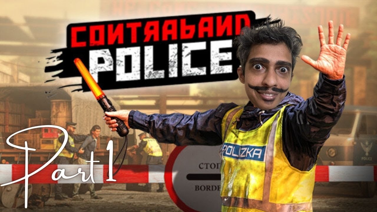 Contraband Police (Part 1) 