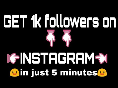 get 1k followers on instagram in 5 minutes 100 real - get 1k followers on instagram in 5 minutes 100 real youtube