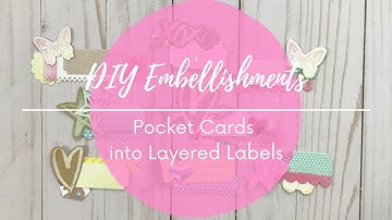 DIY Embellishments | Project Cards into Layered Labels
