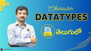 Character data types in sql explained in telugu by teluguwebguru