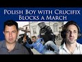 Polish Boy with Crucifix Blocks a March