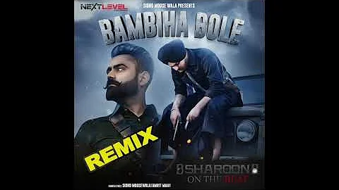 Bambiha Bole Remix - Sharoon On The Beat - Amrit Maan - Sidhu Moose Wala - Next Level-Download 👇🏼