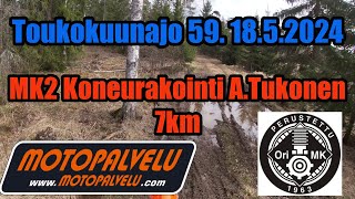 MK2 Koneurakointi A.Tukonen | Toukokuunajo 59. 18.5.2024