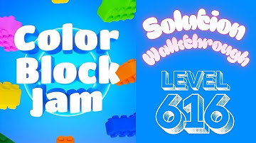 Color Block Jam - Level 616 - Solution Walkthrough!!!
