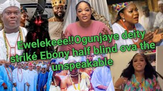 The wørst has happened!! Ogunjaye deity striké Ebóny bl!Nd As she cønfess the real truth ova the