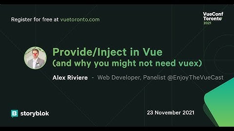 Provide:Inject in Vue and why you might not need vuex by Alex Riviere