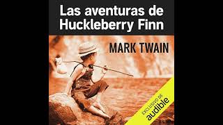 Las aventuras de Huckleberry Finn [The Adventures of Huckleberry Finn] Audio Libro por Mark Twain