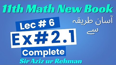 Math 11th New book Exercise 2.1 complete 