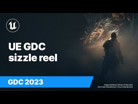 UE Sizzle Reel | GDC 2023
