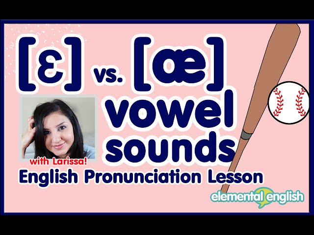 Elemental English - Pronouncing Vowels 06