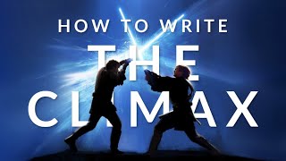 How to Write a CLIMAX (for ANY Genre!)