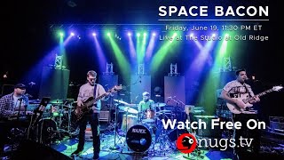Space Bacon Live at The Studio at Old Ridge on 6/19/20