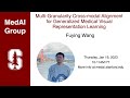 MedAI #67: Multi-granularity Cross-modal Alignment for Medical Visual Representations | Fuying Wang